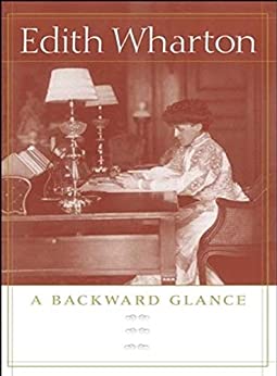 A backward glance written by Edith Wharton