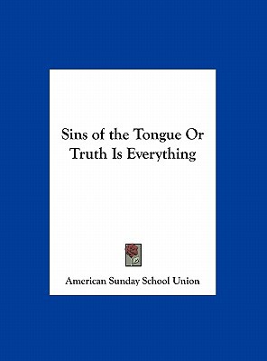 Sins of the Tongue or Truth Is Everything magazine reviews