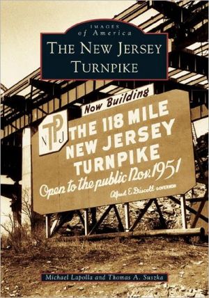 The New Jersey Turnpike (Images of America Series) book written by Michael Lapolla
