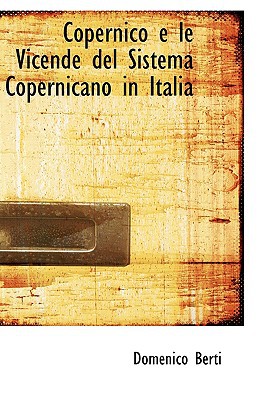 Copernico E Le Vicende del Sistema Copernicano in Italia magazine reviews