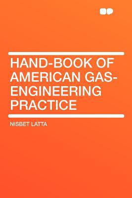 Hand-Book of American Gas-Engineering Practice magazine reviews