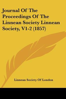 Journal of the Proceedings of the Linnean Society Linnean Society, V1-2 magazine reviews