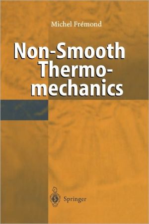 Non-Smooth Thermomechanics book written by Fremond, Michel