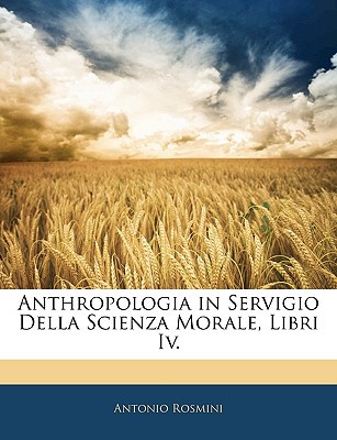Anthropologia in Servigio Della Scienza Morale, Libri IV. magazine reviews