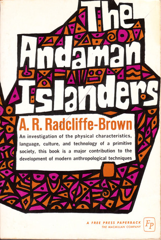 The Andaman Islanders book written by Alfred Reginald Radcliffe-Brown