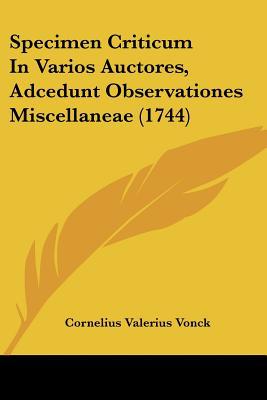 Specimen Criticum in Varios Auctores, Adcedunt Observationes Miscellaneae magazine reviews