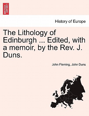 The Lithology of Edinburgh ... Edited, with a Memoir, by the REV. J. Duns. magazine reviews