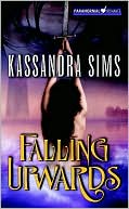 Falling Upwards book written by Kassandra Sims