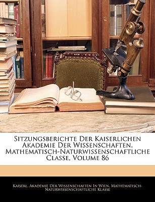 Sitzungsberichte Der Kaiserlichen Akademie Der Wissenschaften magazine reviews