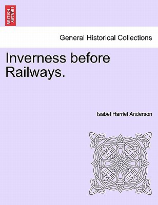 Inverness Before Railways. magazine reviews