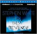 The Best Revenge book written by Stephen White