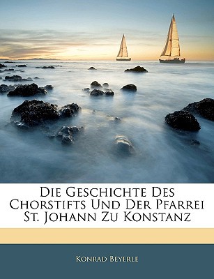 Die Geschichte Des Chorstifts Und Der Pfarrei St. Johann Zu Konstanz magazine reviews