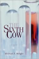 The Sixth Cow book written by Michael F. Wright