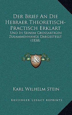 Der Brief an Die Hebraer Theoretisch-Practisch Erklart magazine reviews