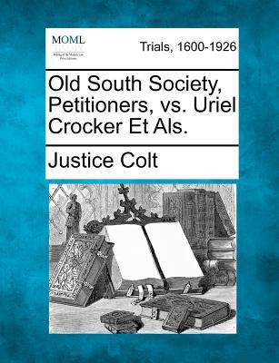 Old South Society, Petitioners, vs. Uriel Crocker Et ALS. magazine reviews