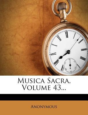 Musica Sacra, Volume 43... magazine reviews