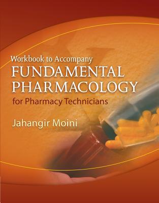 Workbook for Moini's Fundamental Pharmacology for Pharmacy Technicians magazine reviews
