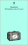 Philadelphia, Here I Come! book written by Brian Friel