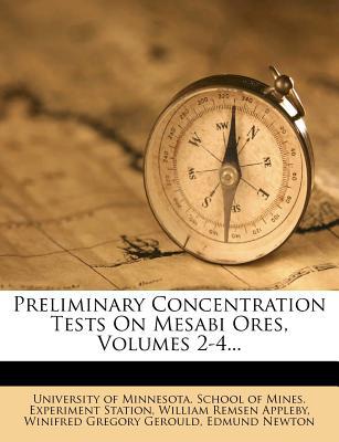Preliminary Concentration Tests on Mesabi Ores, Volumes 2-4... magazine reviews