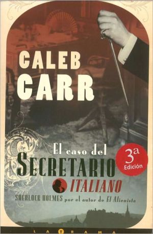 El caso del secretario italiano (The Italian Secretary) written by Caleb Carr