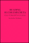 Reading Buchi Emecheta: Cross-Cultural Conversations, Vol. 61 book written by Katherine Fishburn