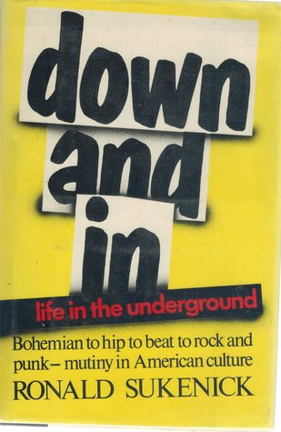 Down and in book written by Ronald Sukenick