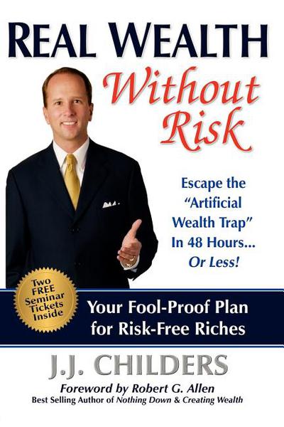 Real Wealth Without Risk: Escape the 