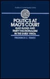Politics at Mao's Court: Gao Gang and Party Factionalism in the Early 1950s book written by Frederick C. Teiwes