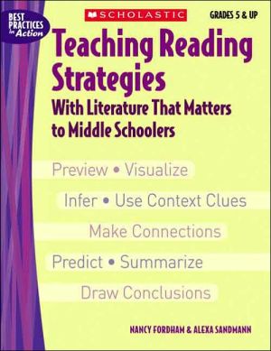 Teaching Reading Strategies With Literature That Matters to Middle Schoolers book written by Nancy Fordham