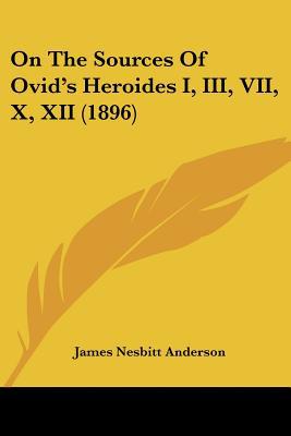 On the Sources of Ovid�s Heroides I magazine reviews