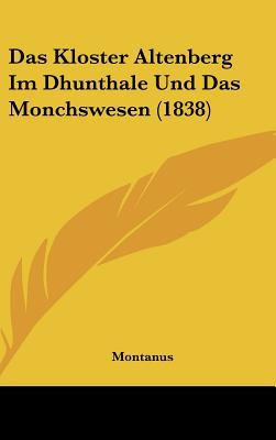 Das Kloster Altenberg Im Dhunthale Und Das Monchswesen magazine reviews