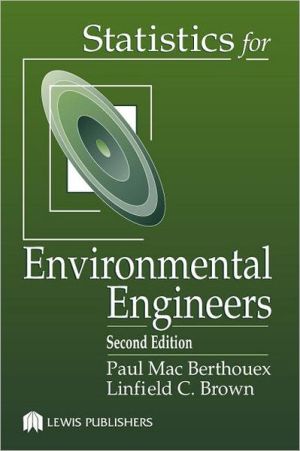 Statistics for Environmental Engineers, Second Edition book written by Linfield C. Brown
