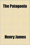 The Patagonia book written by Henry James