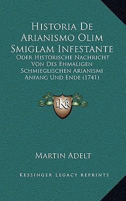 Historia de Arianismo Olim Smiglam Infestante magazine reviews