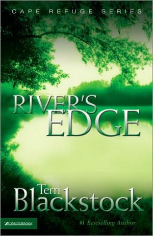 River's Edge (Cape Refuge Series) book written by Terri Blackstock