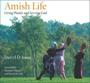 Amish Life: Living Plainly and Serving God book written by Darryl L. Jones
