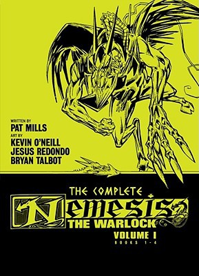 The Complete Nemesis the Warlock written by Pat Mills