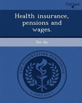 Health Insurance, Pensions and Wages. magazine reviews