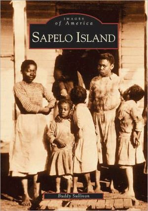 Sapelo Island (Images of America Series) book written by Buddy Sullivan