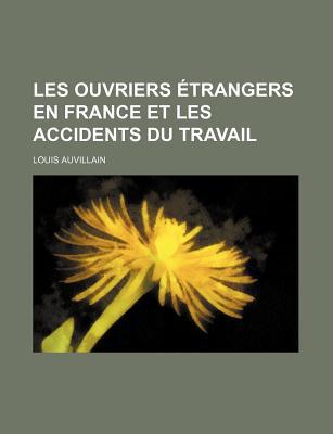 Les Ouvriers Trangers En France Et Les Accidents Du Travail magazine reviews