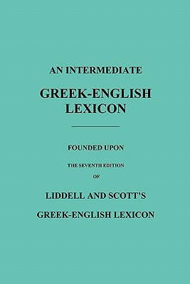 An Intermediate Greek-English Lexicon magazine reviews