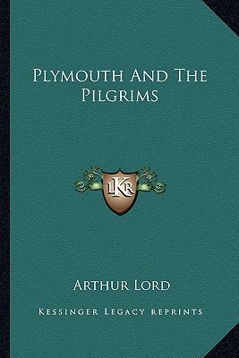 Plymouth and the Pilgrims, , Plymouth and the Pilgrims