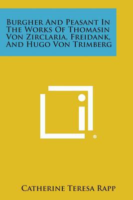 Burgher and Peasant in the Works of Thomasin Von Zirclaria, Freidank, and Hugo Von Trimberg magazine reviews