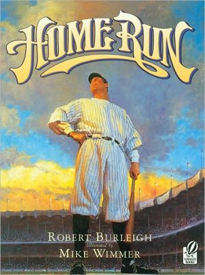 Home Run: The Story of Babe Ruth book written by Robert Burleigh