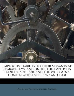 Employers' Liability to Their Servants at Common Law, & Under the Employers' Liability ACT, 1880, &  magazine reviews