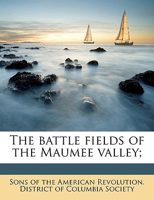 The Battle Fields of the Maumee Valley magazine reviews