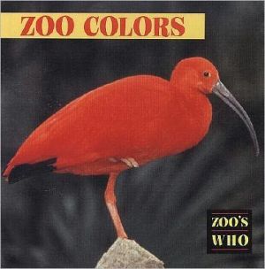 Zoo's Who: Colors book written by Alan Benjamin