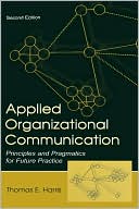 Applied Organizational Communication book written by Thomas Harris