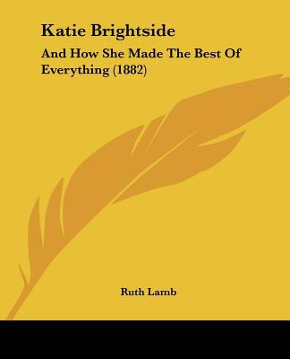 Katie Brightside: And How She Made the Best of Everything magazine reviews
