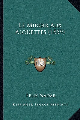 Le Miroir Aux Alouettes magazine reviews